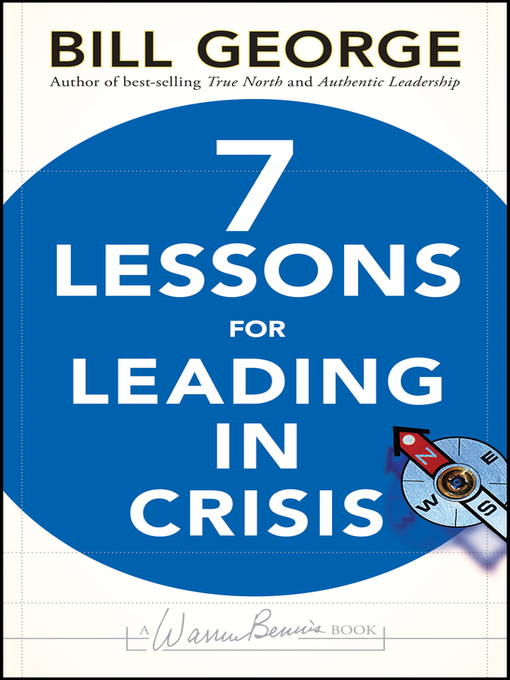 Title details for Seven Lessons for Leading in Crisis by Bill George - Available